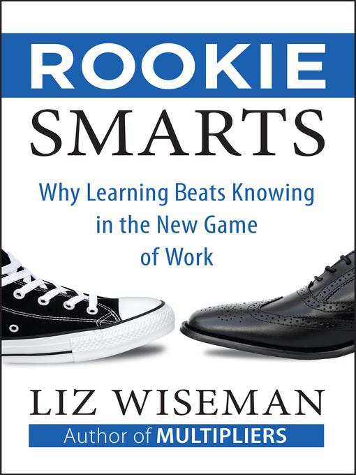 Title details for Rookie Smarts by Liz Wiseman - Wait list